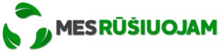 Mes rūšiuojam